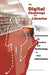 The Digital Challenge for Libraries: Understanding the Culture and Technology of Total Information by Ralph Blanchard
