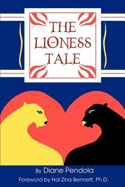The Lioness Tale by Diane Pendola