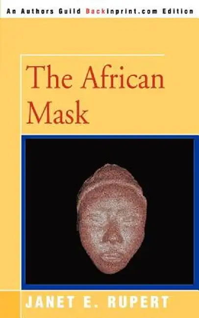 The African Mask by Janet E. Rupert