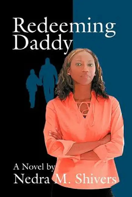 Redeeming Daddy by Nedra M. Shivers