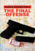 The Final Offense by Harold Edward Poole