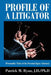 Profile of a Litigator: (Personality Traits of the Personal Injury Attorney) by Patrick M. Ryan