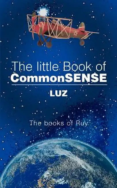 The Little Book of Commonsense: The Books of Ruy by Luz