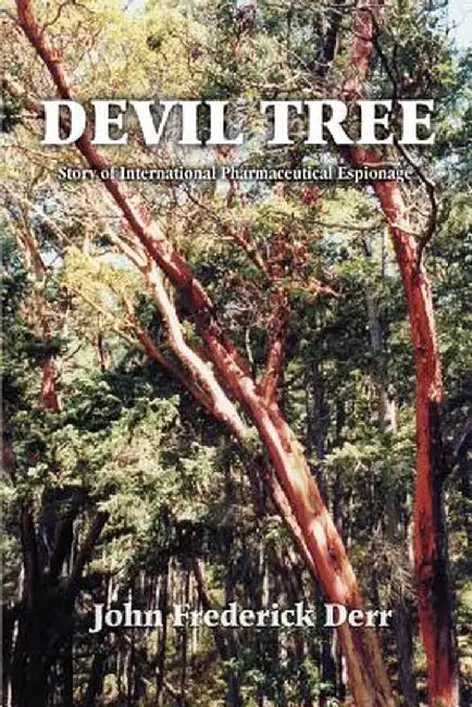 Devil Tree: Story of International Pharmaceutical Espionage by John Frederick Derr