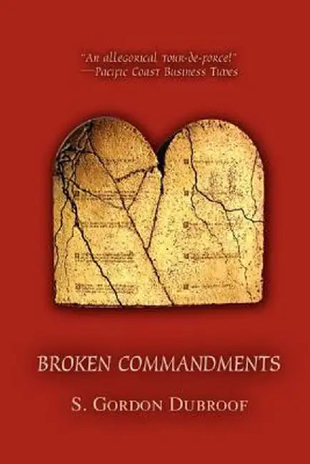 Broken Commandments by S. Gordon Dubroof