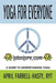 Yoga for Everyone: Helping to Make the World a More Centered Place, One Person at a Time. by April Farrell-Hasty R. y. T.