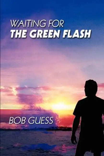 Waiting for the Green Flash by Bob Guess