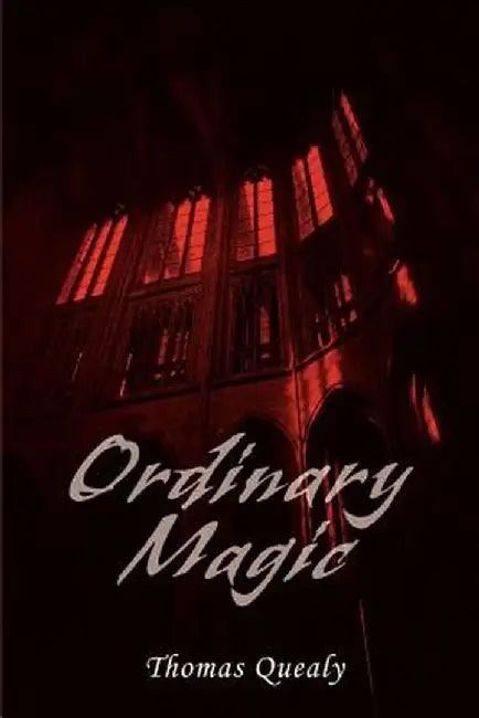 Ordinary Magic by Thomas Quealy