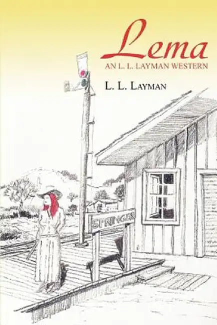 Lema: An L. L. Layman Western by L. L. Layman