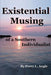 Existential Musing of a Southern Individualist by Perry L. Angle
