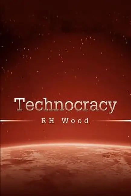 Technocracy by Rh Wood