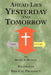Ahead Lies Yesterday and Tomorrow by Henry T. Hudson