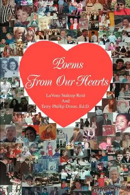 Poems from Our Hearts by Terry P. Dixon