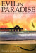 Evil in Paradise: The Triumph of Faith & Love Over Greed & Power by Renie Rose Relf
