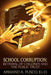 School Corruption: Betrayal of Children and the Public Trust by Armand A. Fusco
