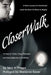 Closerwalk: A Poet's Journey to Find Himself, Leads Him Back to Where He Began. by Terry N. Phipps