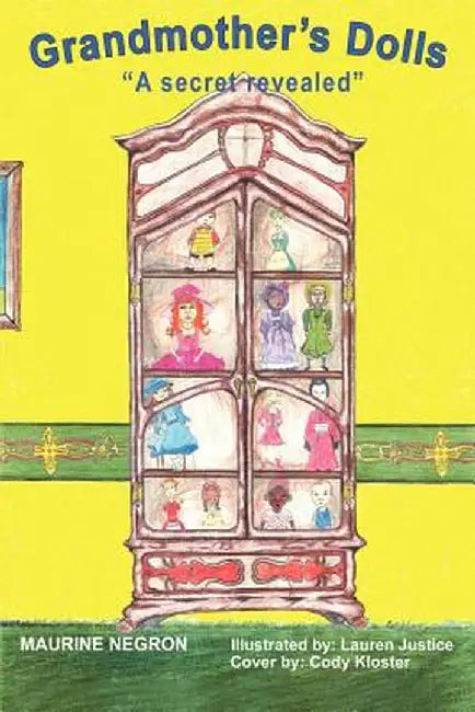 Grandmother's Dolls: A Secret Revealed by Maurine Negron
