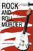 Rock and Roll Murder by John Sullivan