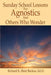 Sunday School Lessons for Agnostics and Others Who Wonder by Richard B. Backus