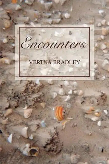 Encounters by Vertna Bradley