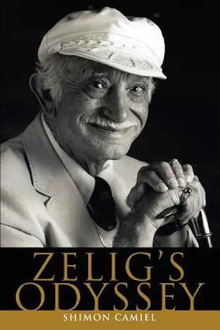 Zelig's Odyssey by Shimon Camiel
