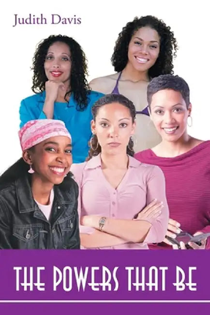 The Powers That Be by Judith E. Davis