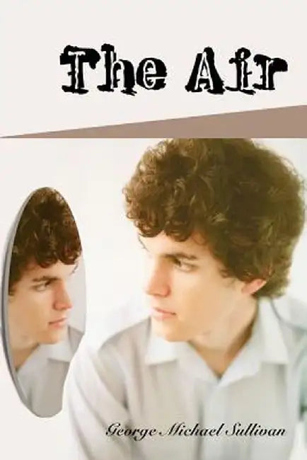 The Air by George Michael Sullivan