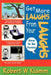 Get More Laughs from Your Laughs: How to Be Funny by Robert W. Klamm