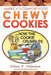 Chewy Cookies: America's Comfort Food by Eileen E. Talanian