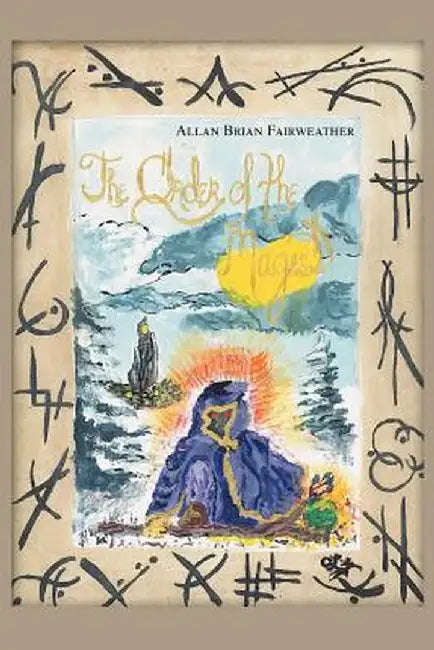 The Order of the Mages by Allan Brian Fairweather