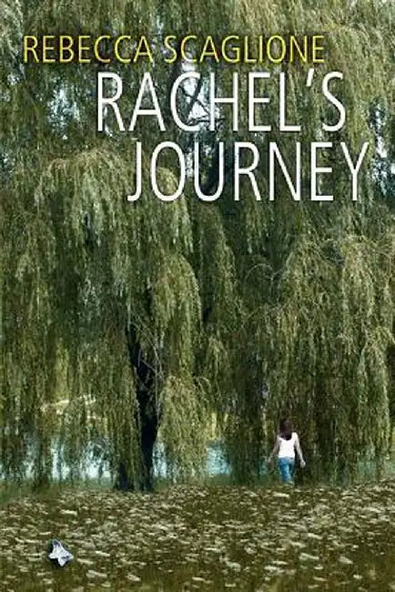 Rachel's Journey by Rebecca Scaglione