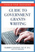 Guide to Government Grants Writing: Tools for Success by Harriet Grayson Mup Ma