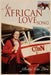 An African Love Song by Betty Lou Lore