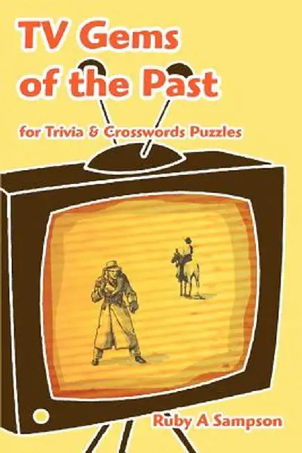 TV Gems of the Past: For Trivia & Crosswords Puzzles by Ruby A. Sampson