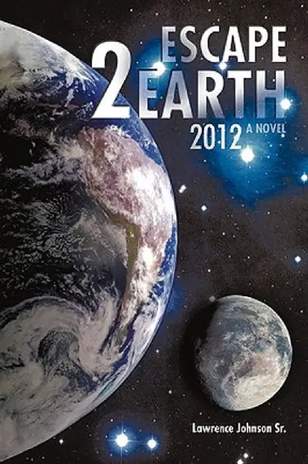 Escape 2 Earth by Lawrence Johnson