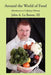 Around the World of Food: Adventures in Culinary History by John A., III La Boone