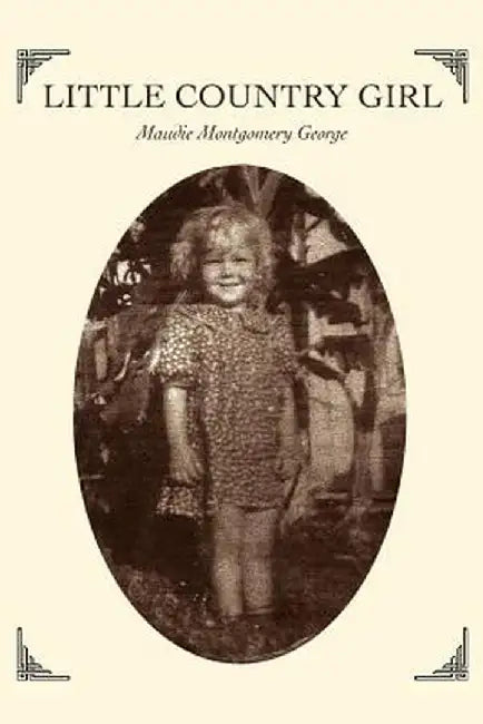 Little Country Girl by Maudie Montgomery George