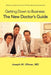 Getting Down to Business: The New Doctor's Guide: What You Need to Know to Find the Ideal Job and Practice by Joseph M. Ullman