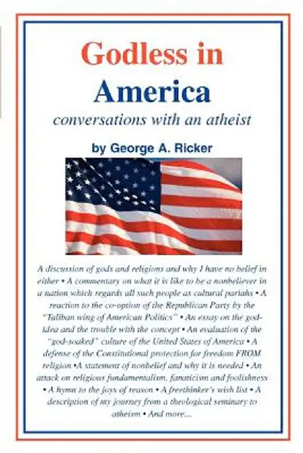 Godless in America: Conversations with an Atheist by George A. Ricker