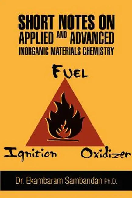 Short Notes on Applied and Advanced Inorganic Materials Chemistry by Ekambaram Sambandan