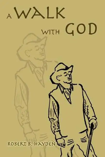 A Walk with God by Robert B. Hayden
