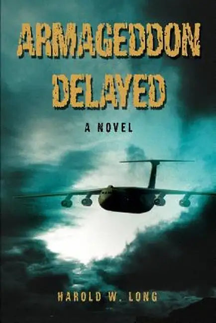 Armageddon Delayed by Harold W. Long