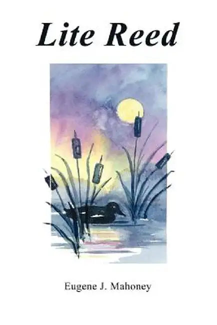 Lite Reed by Eugene J. Mahoney