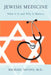 Jewish Medicine: What It Is and Why It Matters by Michael Nevins