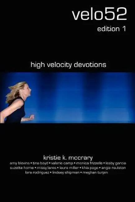 Velo52: High Velocity Devotions by Kristie K. McCrary