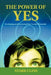 The Power of Yes: Developing and Nurturing Your Creative Potential by Starr Cline