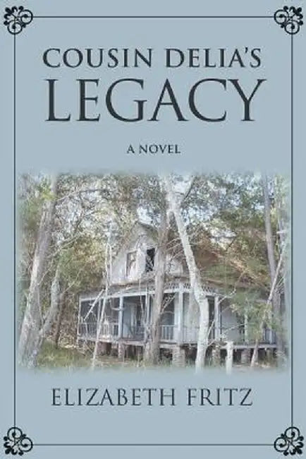 Cousin Delia's Legacy by Elizabeth Fritz