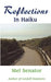 Reflections in Haiku by Mel Senator