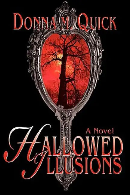 Hallowed Illusions by Donna M. Quick