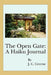 The Open Gate: A Haiku Journal by J. C. Greene